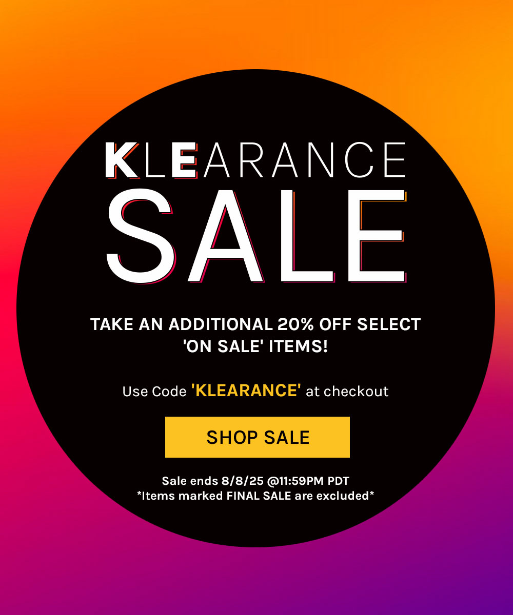 Klearance Sale. Take An Additional 20% Off Select 'On Sale' Items! Use Code 'KLEARANCE' At Checkout. Shop Sale. Sale ends 8/8/25 @11:59PM PDT. *Items marked final Sale are excluded*