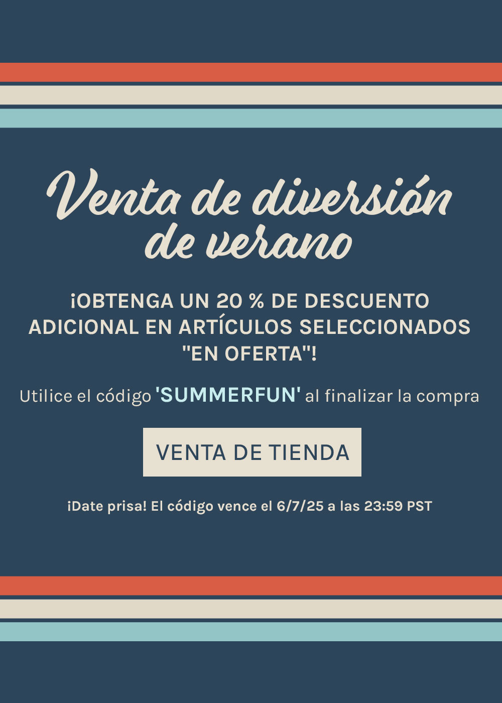 Venta de diversión de verano. ¡Obtenga un 20% de descuento adicional en artículos "en oferta" seleccionados! Utilice el código 'SUMMERFUN' al finalizar la compra. Venta de tienda. ¡Date prisa! El código vence el 6/7/25 a las 23:59 (hora del Pacífico).